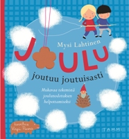 Joulu joutuu joutuisasti